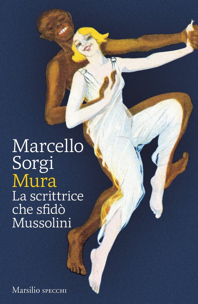 Mura: La scrittrice che sfidÚ Mussolini