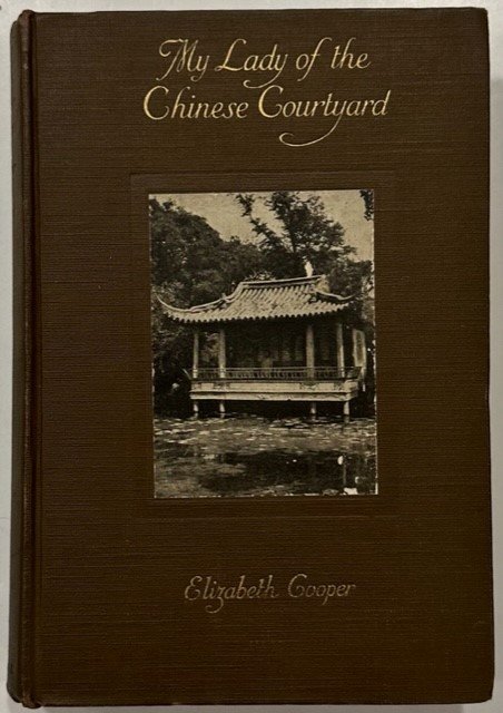 My Lady of the Chinese Courtyard with Thirty-one Illustrations in …