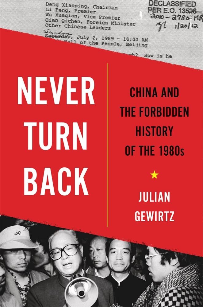 Never Turn Back: China and the Forbidden History of the …
