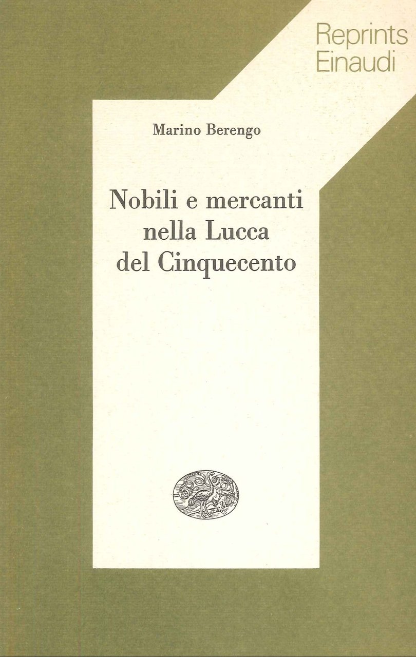 Nobili e Mercanti Nella Lucca Del Cinquecento