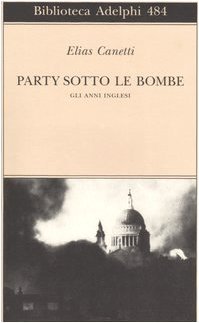 Party sotto le bombe. Gli anni Inglesi