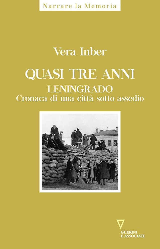 Quasi tre anni. Leningrado. Cronaca di una citt‡ sotto Assedio