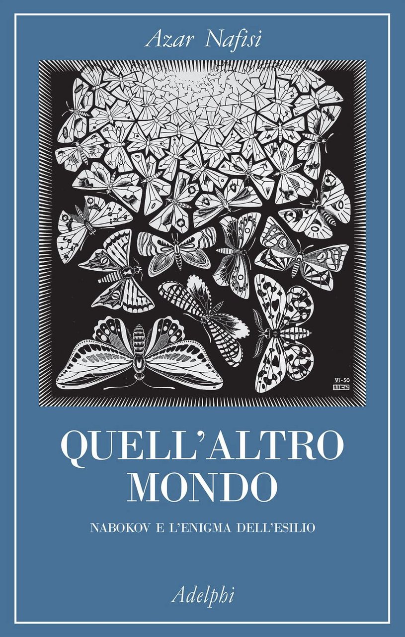 Quellíaltro mondo: Nabokov e líenigma Dellíesilio
