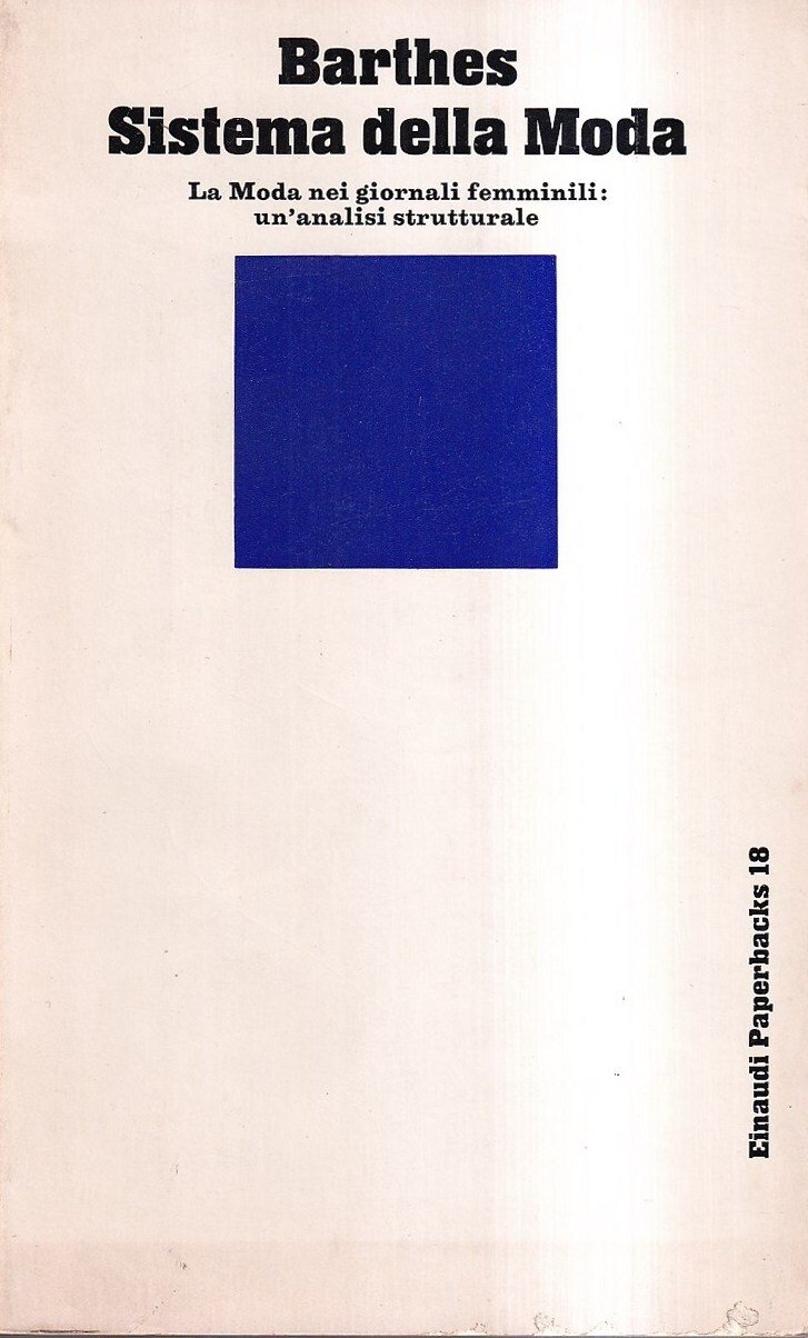 SISTEMA DELLA MODA LA MODA NEI GIORNALI FEMMINILI: UNíANALISI STRUTTURALE