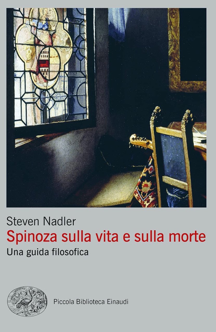 Spinoza sulla vita e sulla morte. Una guida Filosofica