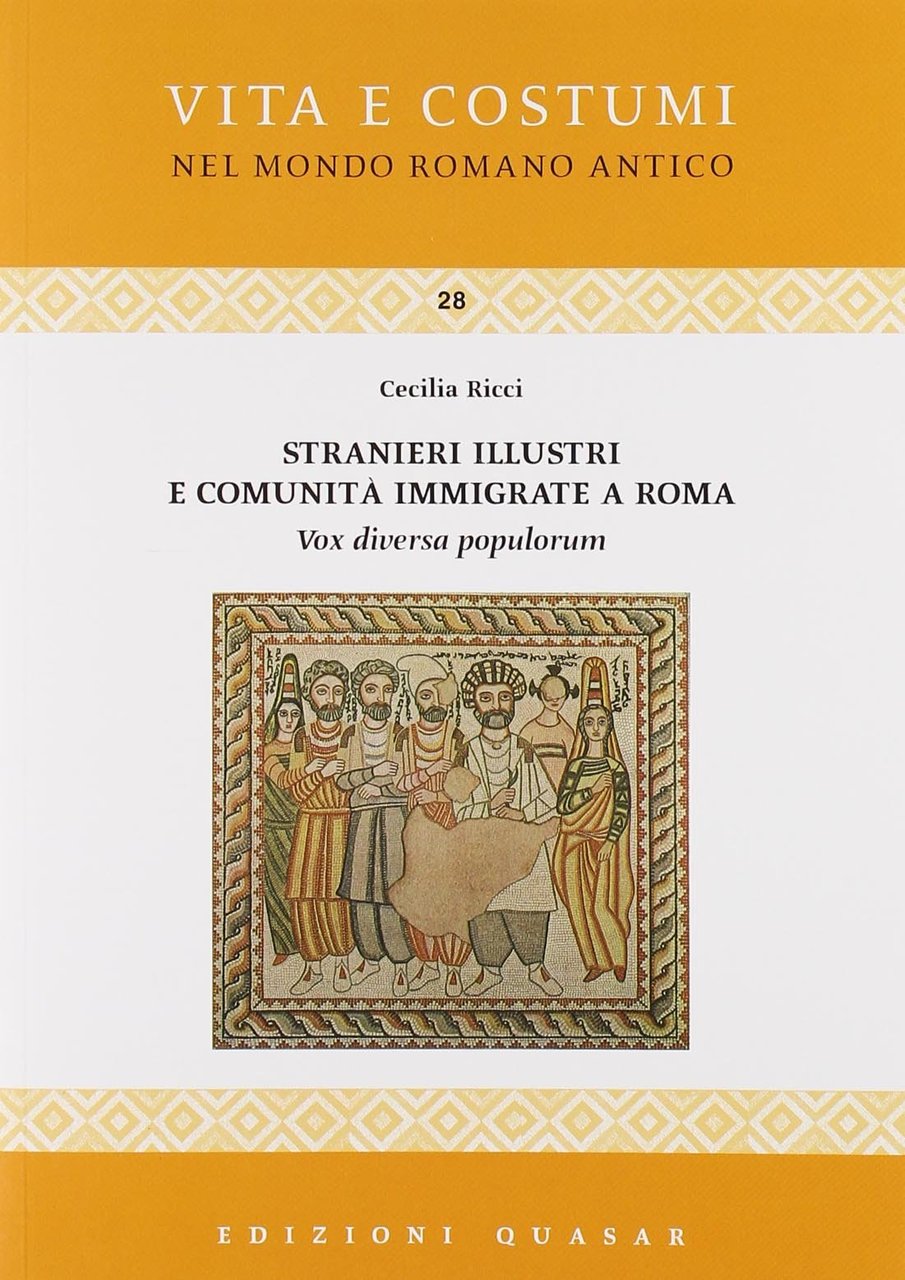 Stranieri illustri e comunit‡ immigrate a Roma. Vox diversa Populorum