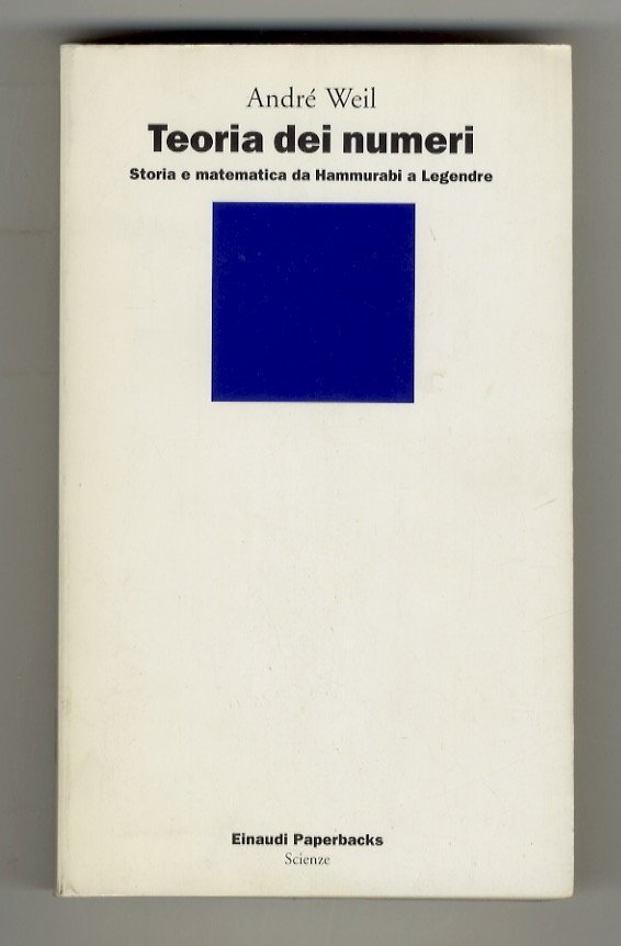 Teoria dei numeri. Storia e matematica da Hammurabi e Legendre. …