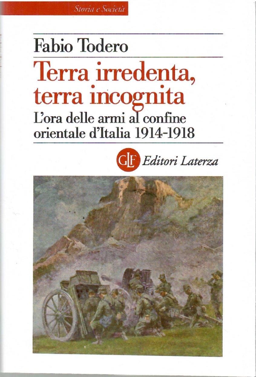 Terra irredenta, terra incognita: L'ora delle armi al confine orientale …