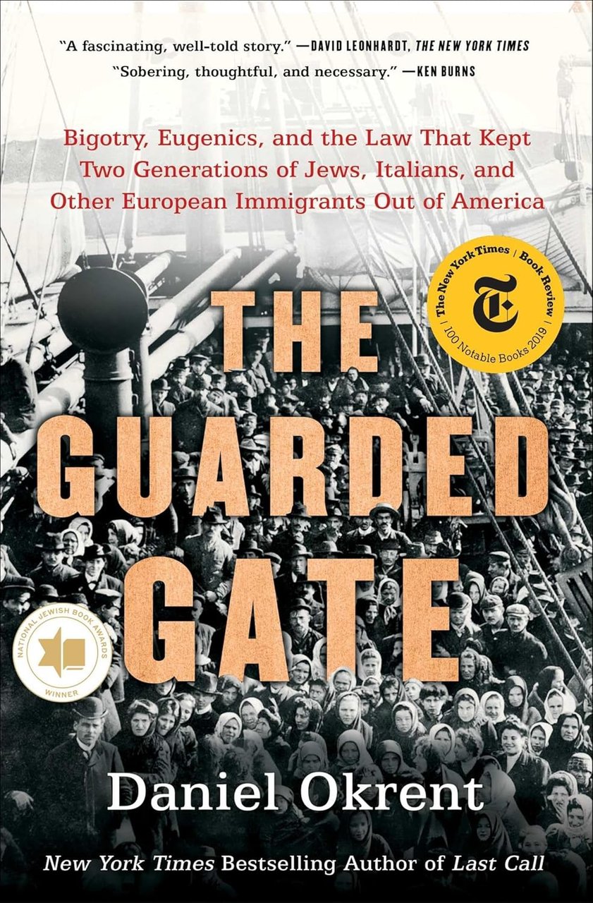 The Guarded Gate: Bigotry, Eugenics, and the Law That Kept …