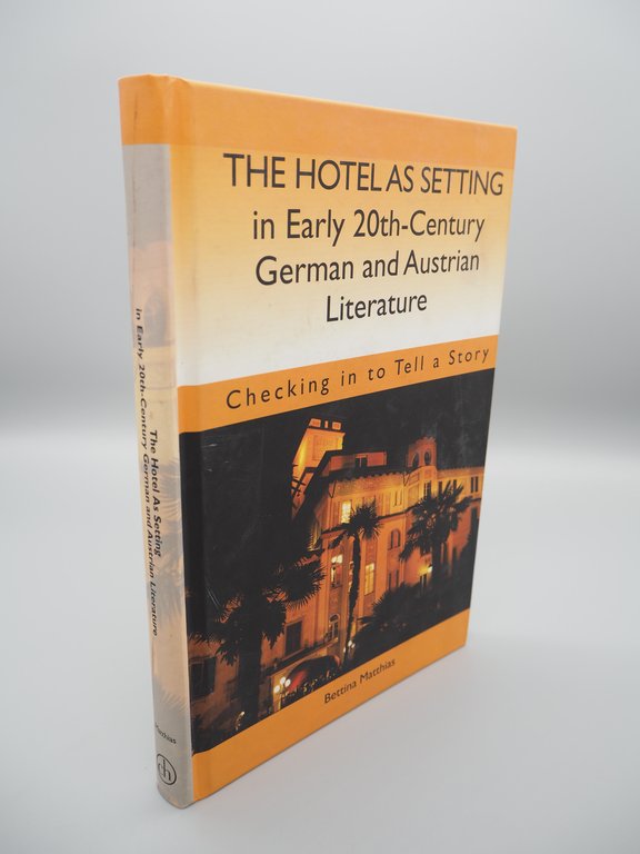 The Hotel As Setting in Early Twentieth-century German and Austrian …