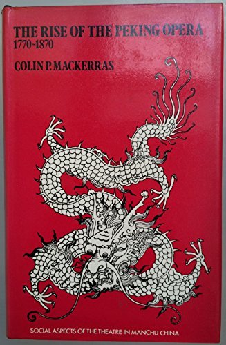 The Rise of the Peking Opera 1770-1870. Social Aspects of …