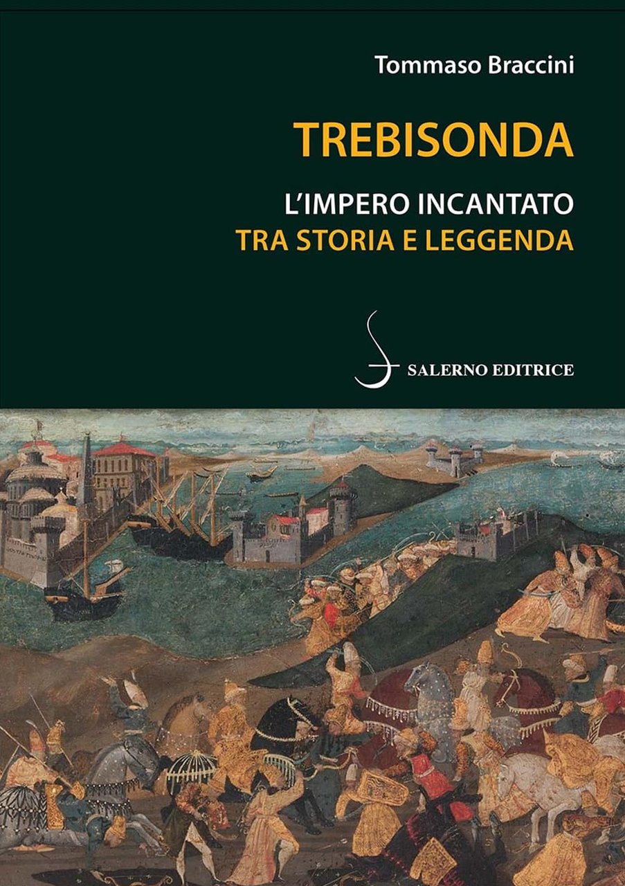Trebisonda. L'impero incantato tra storia e Leggenda