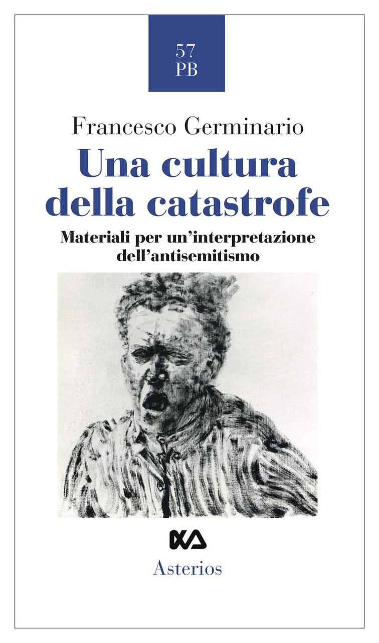 Una cultura della catastrofe. Materiali per un'interpretazione Dell'antisemitismo
