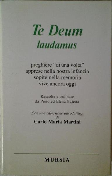 Te Deum laudamus preghiere di una volta apprese nella nostra …