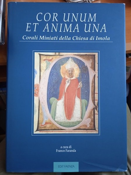 Cor unum et anima una. Corali miniati della chiesa di …