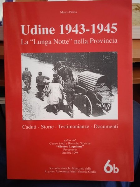 Udine 1943-1945. La lunga notte nella Provincia