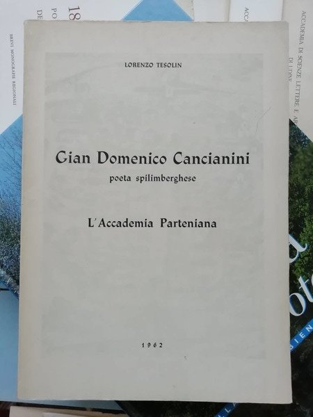 Gian Domenico Cancianini, poeta spilimberghese