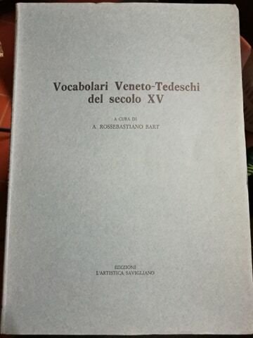 Vocabolari veneto-tedeschi del secolo XV I-III