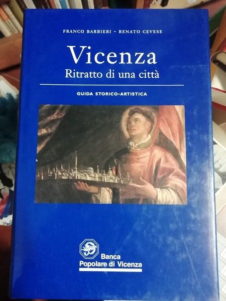 Vicenza. Ritratto di una città