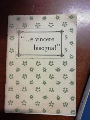 Venne il nostro dì e vincere bisogna