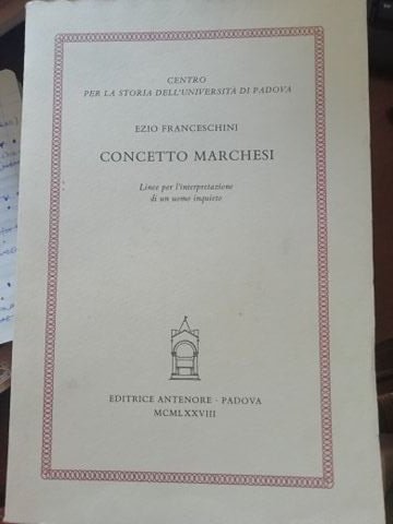 Concetto Marchesi. Linee per l'interpretazione di un uomo inquieto