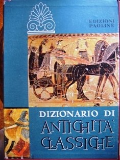 Dizionario d'antichità classiche I-III