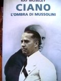 Ciano l'ombra di Mussolini