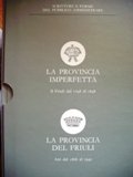 La Provincia del Friuli dal 1866 al 1940 e la …