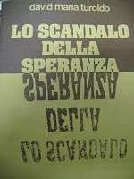 Lo scandalo della speranza