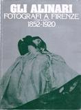 Gli Alinari fotografi a Firenze 1852-1920