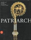 Patriarchi. Quindici secoli di civiltà fra l'Adriatico e l'Europa Centrale