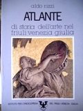 Atlante di storia dell'arte nel Friuli Venezia Giulia