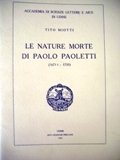 Le nature morte di Paolo Paoletti (1671-1735)