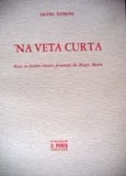 Na veta curta. Poesie in dialetto bisiacco presentate da Biagio …