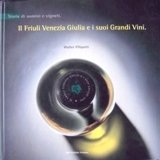 Il FVG nei suoi grandi vini