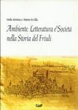 Ambiente, letteratura e società nella storia del Friuli