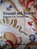 Tessuti nel Veneto. Venezia e la terraferma