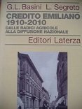 Credito emiliano 1910-2010 dalle radici agricole alla diffusione nazionale