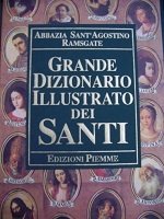 Grande dizionario illustrato dei santi