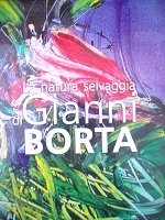 La natura selvaggia di Gianni Borta