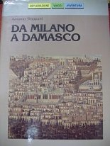 Da Milano a Damasco. Dieci milanesi in Medio Oriente