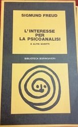L'interesse per la psicoanalisi e altri scritti