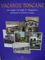 Vacanze toscane un viaggio nei luoghi di villeggiatura attraverso le …