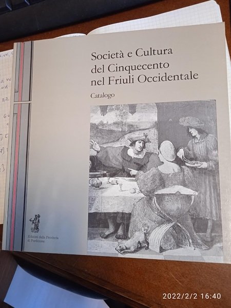 Società e cultura del Cinquecento nel Friuli Occidentale. Catalogo