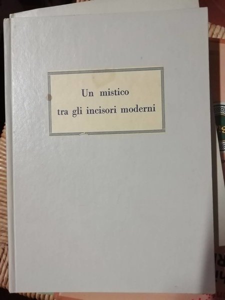 Un mistico tra gli incisori moderni (Alberto Helios Gagliardo)