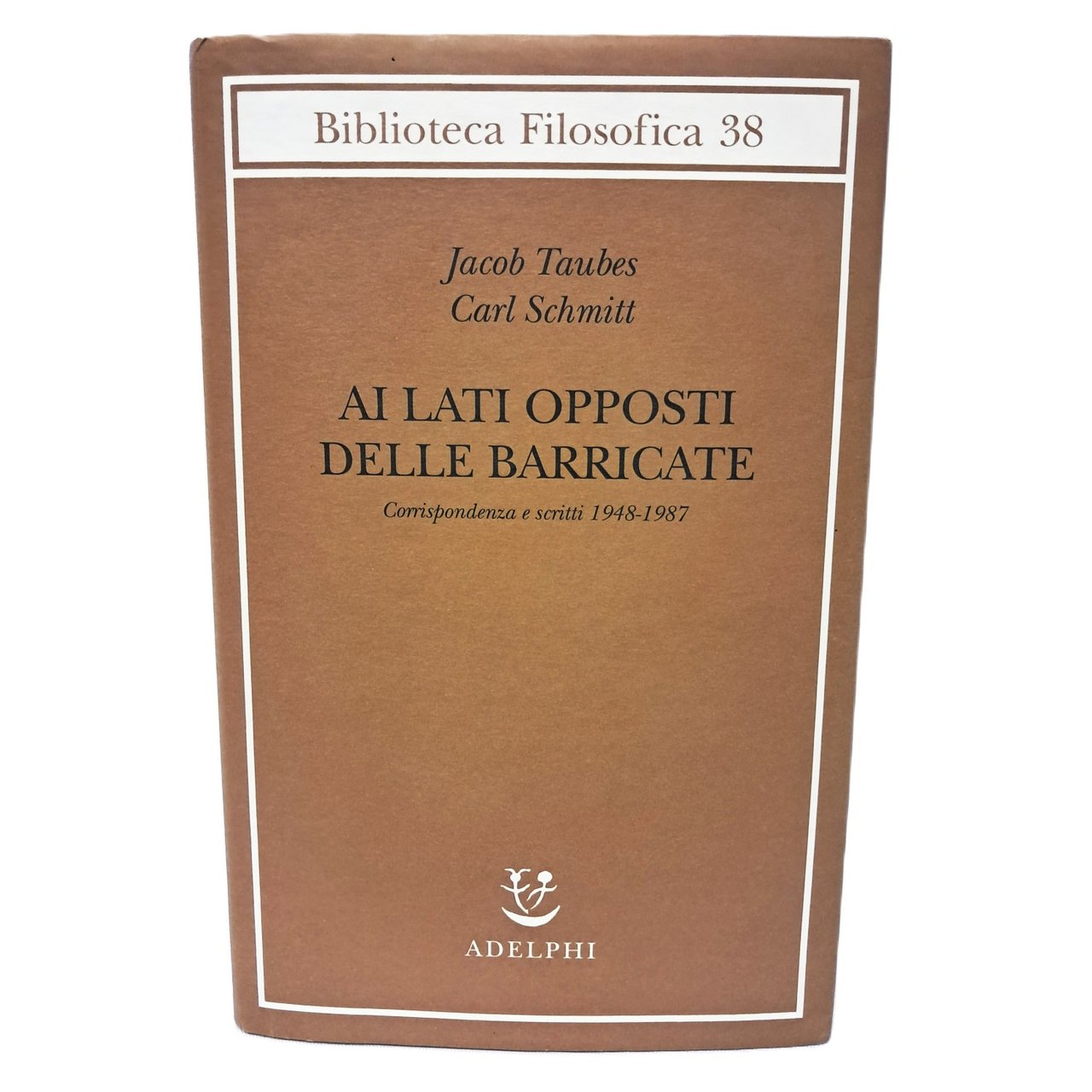 Ai lati opposti delle barricate. Corrispondenza e scritti 1948-1987 | Immagine principale