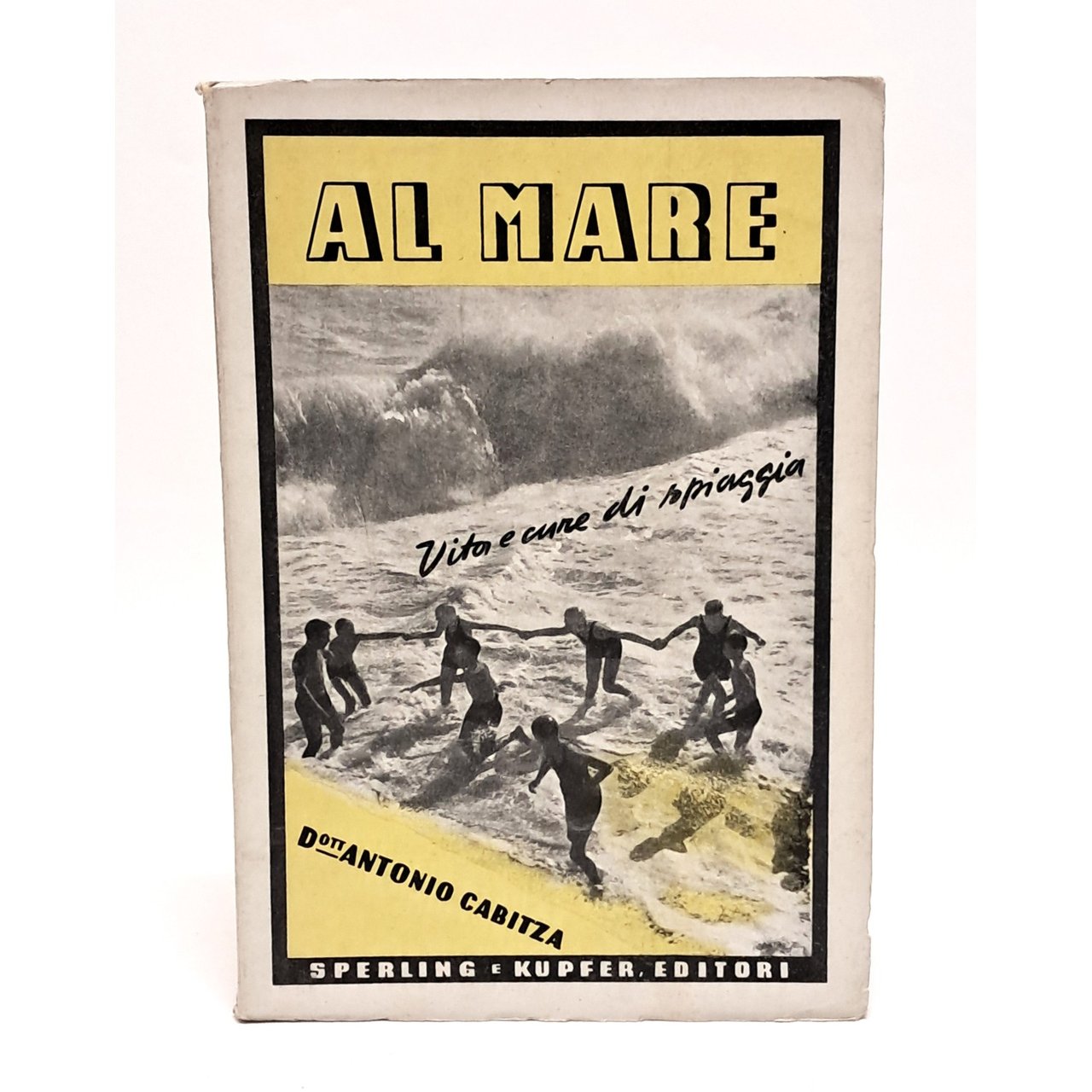 Al mare. Vita e cure di spiaggia