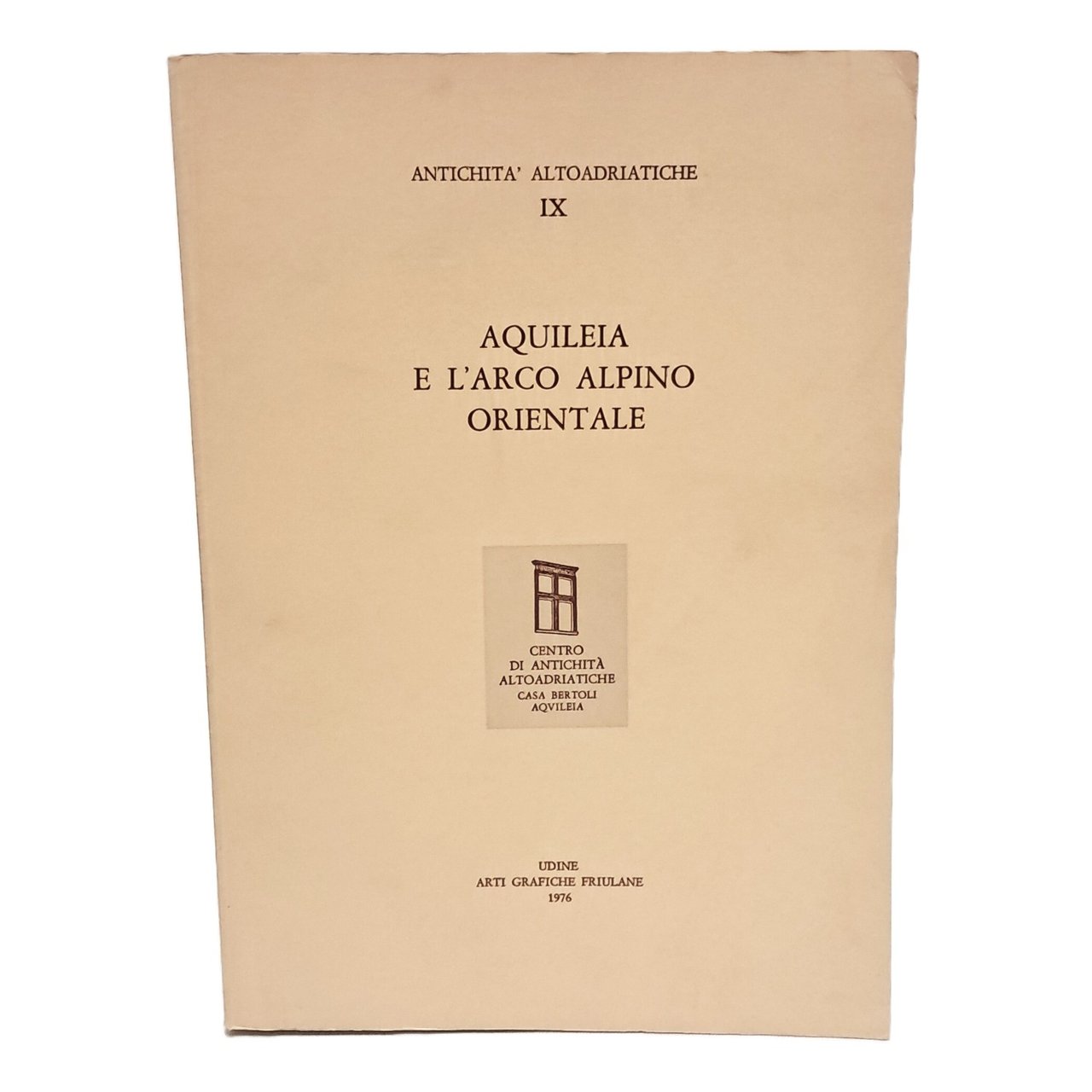 Aquileia e l'arco alpino orientale