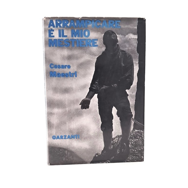 Arrampicare è il mio mestiere