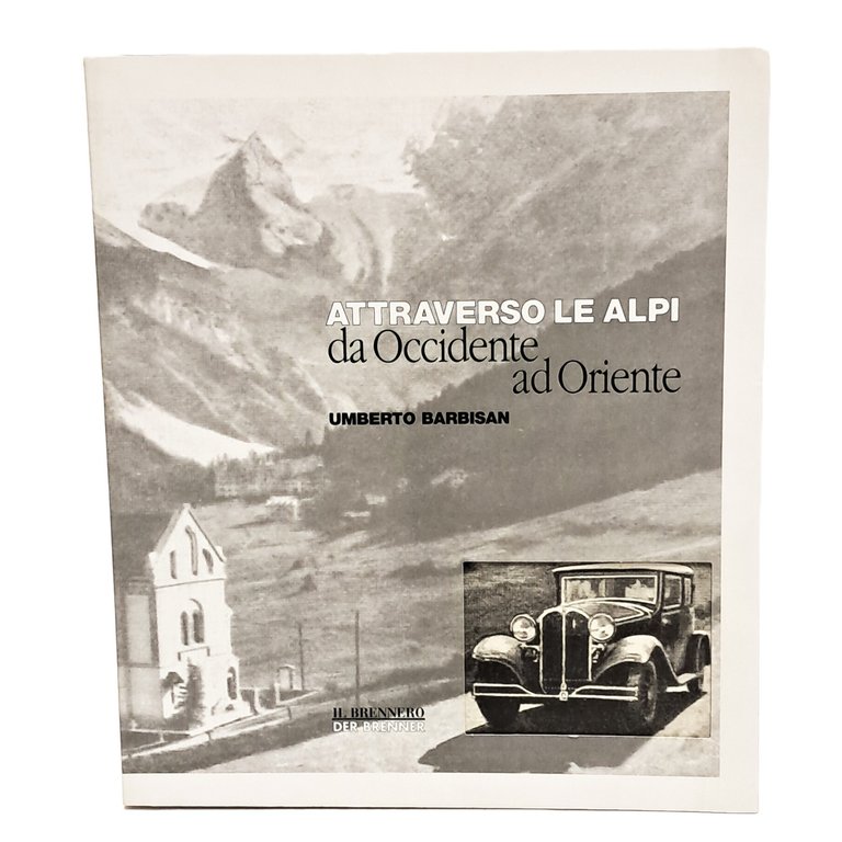 Attraverso le Alpi da Occidente ad Oriente | Immagine Gallery 2